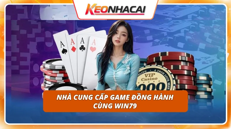 Hợp tác với các studio hàng đầu bảo chứng chất lượng game